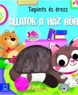 Tapints és érezz - Állatok a ház körül - Érzékfejlesztő könyvecske - Grazyna Wasilewicz