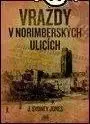 Vraždy v norimberských ulicích - Sydney Jones J.