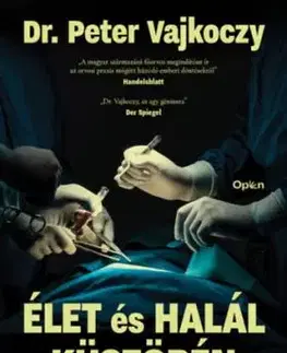 Élet és halál küszöbén - Dr. Peter Vajkoczy
