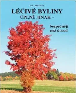 Léčivé byliny úplně jinak - bezpečněji než dosud