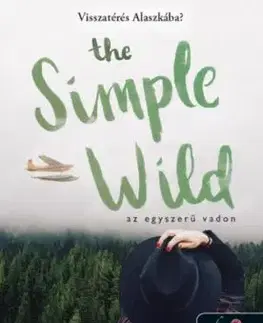 Az egyszerű vadon 1: The Simple Wild - K.A. Tucker