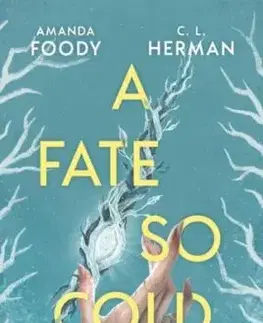 A Fate So Cold - Amanda Foody, C. L. Herman