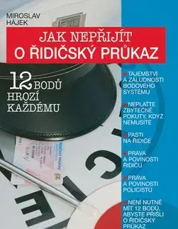 Jak nepřijít o řidičský průkaz - Miroslav Hájek