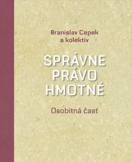 Správne právo hmotné. Osobitná časť - Branislav Cepek