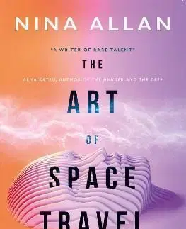 The Art of Space Travel and Other Stories - Nina Allan