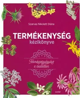 Termékenység kézikönyve - Nikolett Diána Szarvas