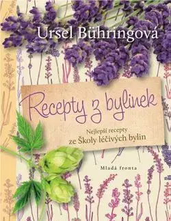 Recepty z bylinek - Ursel Bühringová