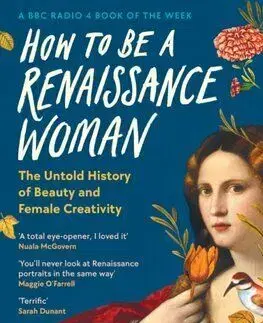 How to be a Renaissance Woman - Jill Burke