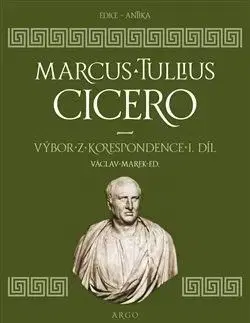 Výbor z korespondence 1. díl - Marcus Tullius Cicero