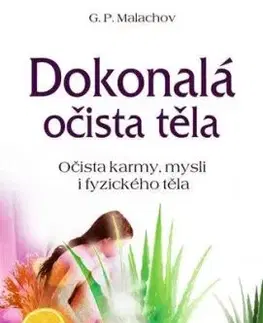 Dokonalá očista těla (2. prepracované vydanie) - G. P. Malachov