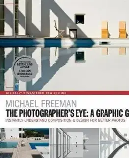 The Photographers Eye - A graphic Guide - Michael Freeman