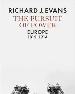 The Pursuit of Power - Europe, 1815-1914 - Richard J. Evans