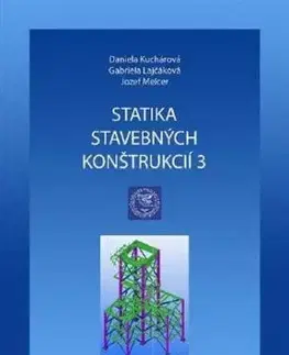 Statika stavebných konštrukcií 3 - Daniela Kuchárová