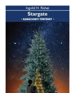 Stargate - Karácsonyi történet - Ingvild H. Rishoi
