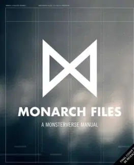 The Monarch Files: A Monsterverse Manual - Titan Books