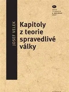Kapitoly z teorie spravedlivé války - Josef Velek