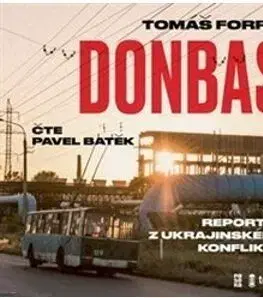 Donbas - Reportáž z ukrajinského konfliktu, audiokniha - Tomáš Forró