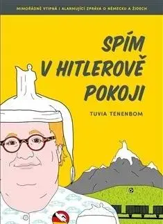Spím v Hitlerově pokoji - Tuvia Tenenbom
