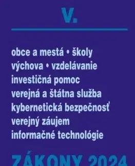 Zákony V 2024 – Štátna a verejná správa, školy a obce – Úplné znenie po novelách k 1. 1. 2024