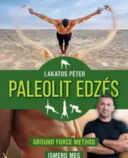 Paleolit edzés - új kiadás - Péter Lakatos