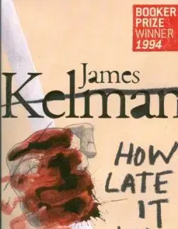 How late it was, how late - James Kelman