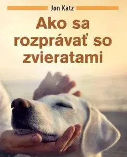 Ako sa rozprávať so zvieratami - Jon Katz