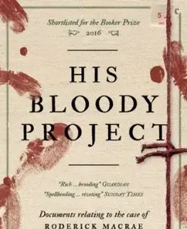 His Bloody Project - Graeme Macrae Burnet