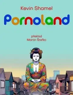 Pornoland - Kevin Shamel, Martin Štefko