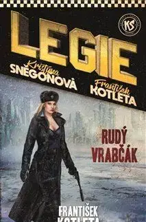 Legie 4: Rudý vrabčák - František Kotleta, Kristýna Sněgoňová
