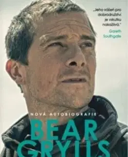 Nikdy to nevzdávej - Bear Grylls