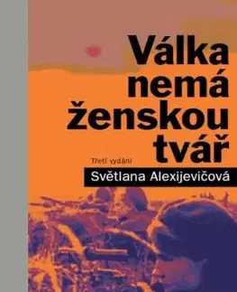 Válka nemá ženskou tvář, 3. vydání - Svetlana Alexijevičová