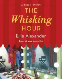 The Whisking Hour - Ellie Alexander