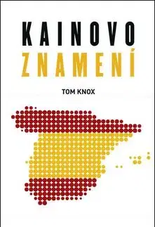 Kainovo znamení - Tom Knox