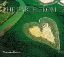The earth from the air - Bertrand Yann Arthus