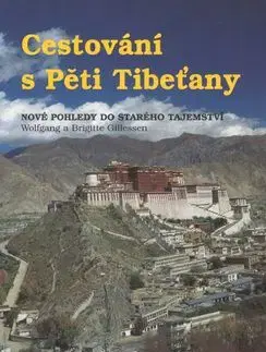 Cestování s pěti Tibeťany - Brigitte Gillessen, Wolfgang Gillessen