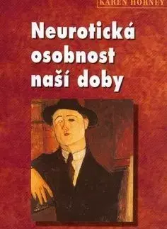 Neurotická osobnost naší doby - Karen Horney