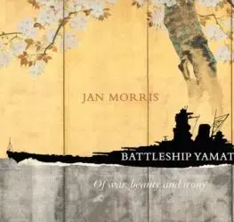 Battleship Yamato - Jan Morris