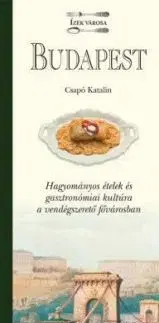 Budapest - Ízek városa - Katalin Csapó