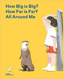 How Big is Big How Far is Far All around Me