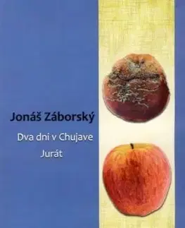 Dva dni v Chujave, Jurát - Jonáš Záborský