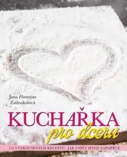 Kuchařka pro dceru - 5. přepracované vydání