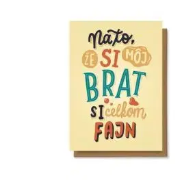 Na to, že si môj brat si celkom fajn