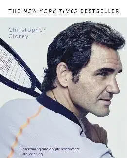 The Master: The Brilliant Career of Roger Federer - Christopher Clarey