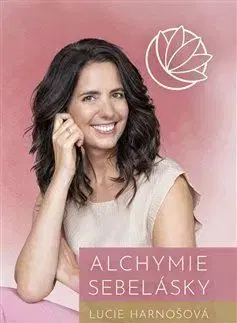 Alchymie sebelásky - Lucie Harnošová