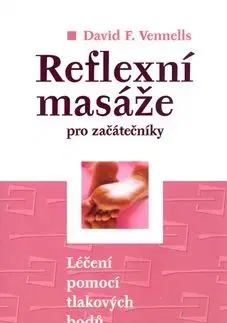 Reflexní masáže pro začátečníky - David F. Vennells