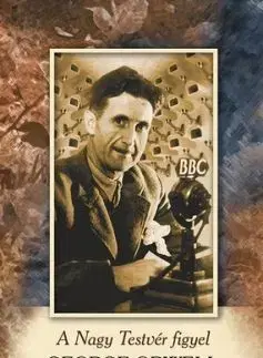 A Nagy Testvér figyel - George Orwell