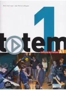 Totem 1 - Livre de l'eleve + DVD - Marie-José Lopes, Jean-Thierry Le Bougnec