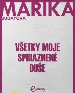 Všetky moje spriaznené duše - Marika Budayová