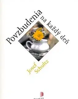 Povzbudenia na každý deň - Josef Schultz