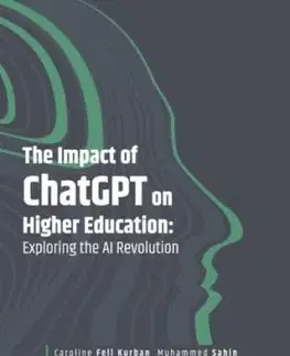 The Impact of ChatGPT on Higher Education - Caroline Fell Kurban, Muhammed Sahin